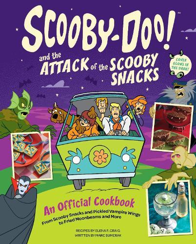 Scooby-Doo! and the Attack of the Scooby Snacks [An Official Cookbook]: From Scooby Snacks and Pickled Vampire Wings to Fried Moonbeams and More  by Elena Pons Craig at Abbey's Bookshop, 