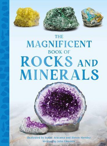 The Magnificent Book of Rocks and Minerals  by John Farndon at Abbey's Bookshop, 