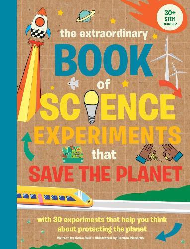 The Extraordinary Book of Science Experiments to Save the Planet  by Helen Bell at Abbey's Bookshop, 
