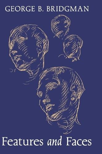 Features and Faces  by George B Bridgman at Abbey's Bookshop, 