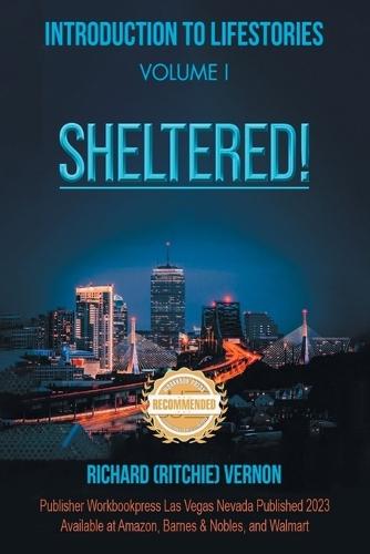 Introduction to Lifestories Volume 1 Sheltered!  by Richard (Ritchie) Vernon at Abbey's Bookshop, 