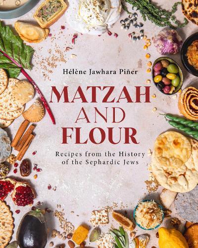 Matzah and Flour: Recipes from the History of the Sephardic Jews  by Helene Jawhara Pier at Abbey's Bookshop, 
