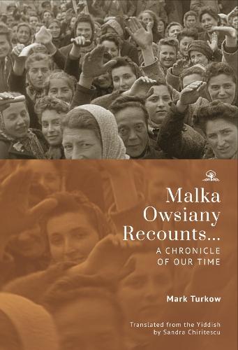 Malka Owsiany Recounts...: A chronicle of our time  by Mark Turkow at Abbey's Bookshop, 