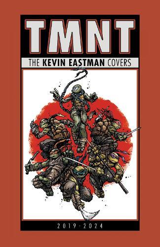 Teenage Mutant Ninja Turtles: The Kevin Eastman Covers (2019-2025)  by Kevin Eastman at Abbey's Bookshop, 
