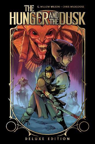 The Hunger and the Dusk Deluxe Edition  by G. Willow Wilson at Abbey's Bookshop, 
