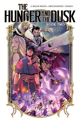 The Hunger and the Dusk, Vol. 2  by G. Willow Wilson at Abbey's Bookshop, 