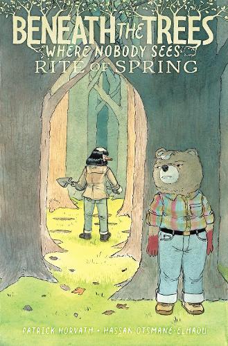 Beneath the Trees Where Nobody Sees: Rite of Spring  by Patrick Horvath at Abbey's Bookshop, 
