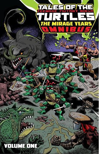 Tales of the Teenage Mutant Ninja Turtles: The Mirage Years Omnibus, Vol. 1  by Kevin Eastman at Abbey's Bookshop, 