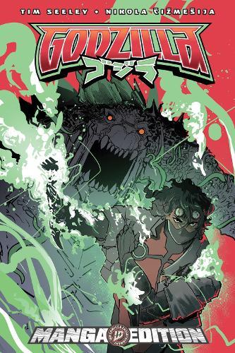 Godzilla [Kai-Sei Era]: End of the Reign--Manga Style Edition  by Tim Seeley at Abbey's Bookshop, 