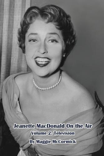 Jeanette MacDonald On the Air, Volume 2: Television