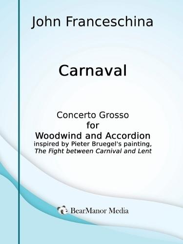 Carnaval - Concerto Grosso for Woodwind and Accordion  by John Franceschina at Abbey's Bookshop, 