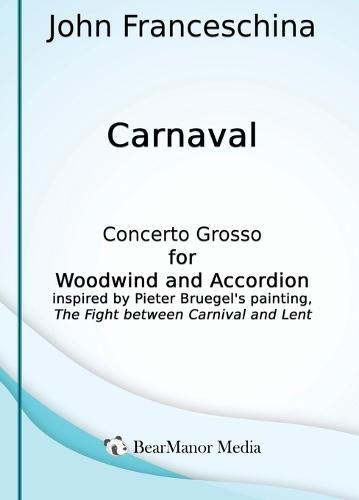 Carnaval - Concerto Grosso for Woodwind and Accordion  by John Franceschina at Abbey's Bookshop, 