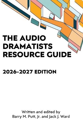 The Audio Dramatists Resource Guide: 2026-2027 Edition  by Barry M Putt at Abbey's Bookshop, 