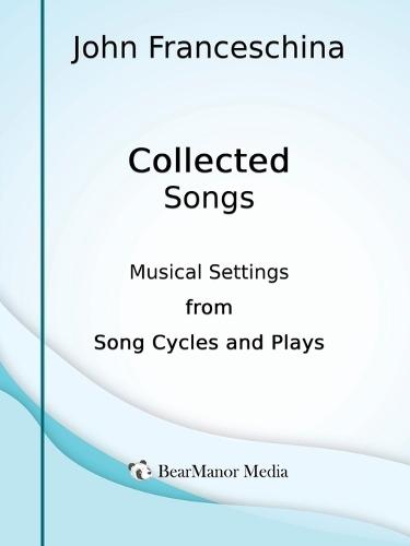 Collected Songs - Musical Settings from Song Cycles and Plays