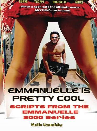 Emmanuelle is Pretty Cool - Scripts from the Emmanuelle 2000 Series  by Rolfe Kanefsky at Abbey's Bookshop, 