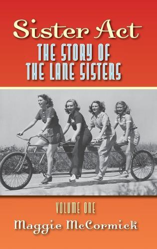 Sister Act - The Story of the Lane Sisters Volume One  by Maggie McCormick at Abbey's Bookshop, 