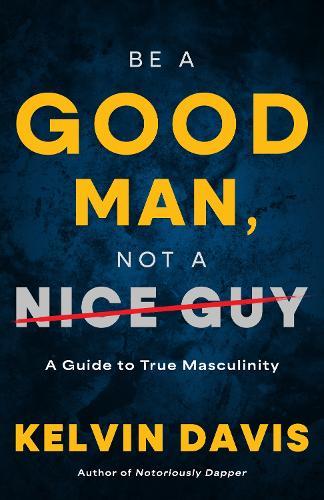 The Relentless War on Masculinity: Does it Ever End?