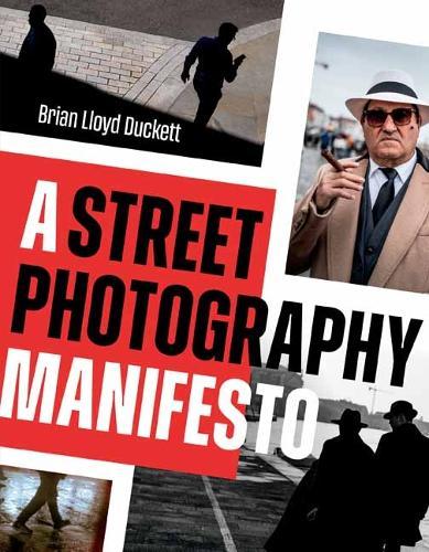 A Street Photography Manifesto  by Brian Lloyd Duckett at Abbey's Bookshop, 