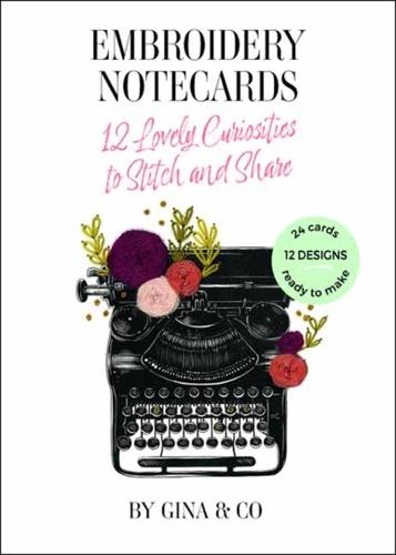Embroidery Notecards: 12 Lovely Curiosities to Stitch and Share  by Gina & Co at Abbey's Bookshop, 