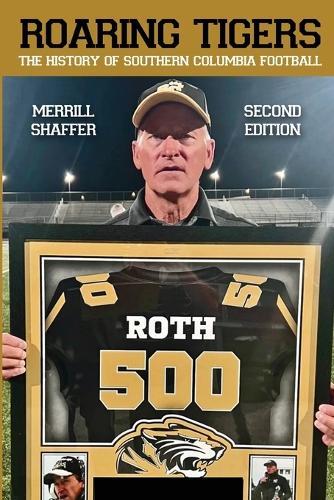 Roaring Tigers: The History Of Southern Columbia Football  by Merrill Shaffer at Abbey's Bookshop, 