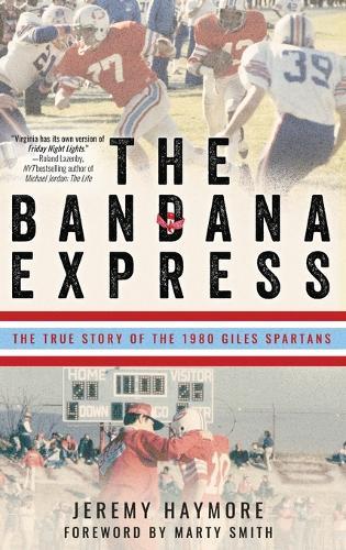 The Bandana Express: The True Story of the 1980 Giles Spartans  by Jeremy Haymore at Abbey's Bookshop, 