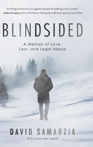 Blindsided: A Memoir of Love, Loss, and Legal Abuse  by David Samarzia at Abbey's Bookshop, 
