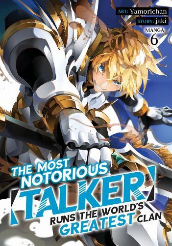 The Most Notorious ""Talker"" Runs the World's Greatest Clan (Manga) Vol. 6  by Jaki at Abbey's Bookshop, 
