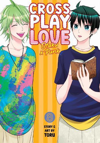 Crossplay Love: Otaku x Punk Vol. 8  by Toru at Abbey's Bookshop, 