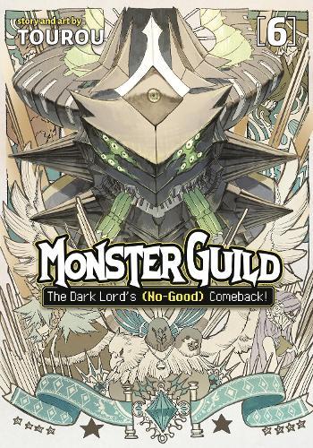 Monster Guild: The Dark Lord’s (No-Good) Comeback! Vol. 6  by Tourou at Abbey's Bookshop, 