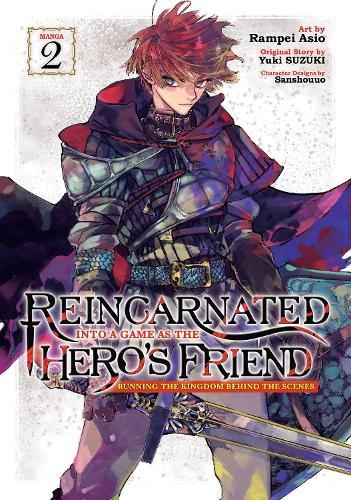 Reincarnated Into a Game as the Hero's Friend: Running the Kingdom Behind the Scenes (Manga) Vol. 2  by Yuki Suzuki at Abbey's Bookshop, 