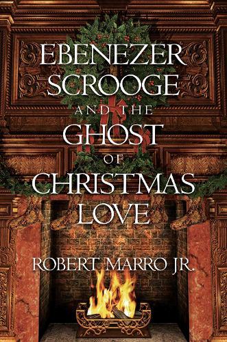 Ebenezer Scrooge and the Ghost of Christmas Love