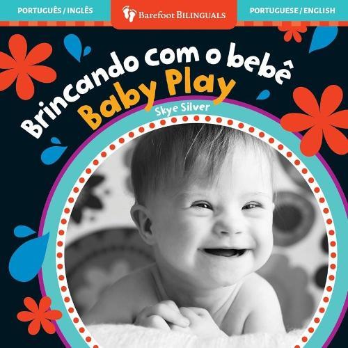 Baby Play / Bricando Com o Bebe (Portuguese / English)  by Skye Silver at Abbey's Bookshop, 