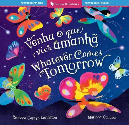 Whatever Comes Tomorrow (Portuguese / English)  by Rebecca Gardyn Levington at Abbey's Bookshop, 