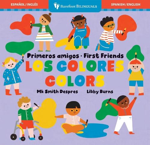 First Friends: Colors / Colores (Spanish / English)  by Mk Smith Despres at Abbey's Bookshop, 