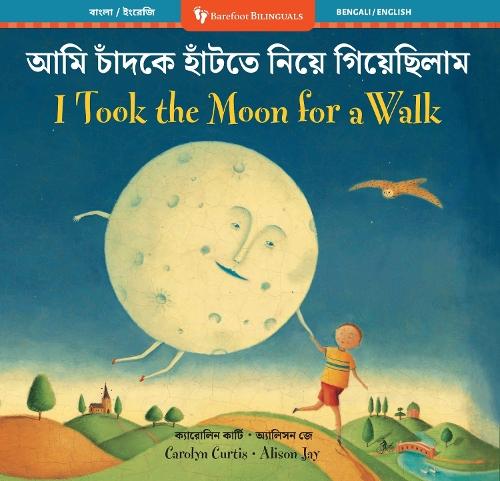 I Took the Moon for a Walk (Bengali / English)  by Carolyn Curtis at Abbey's Bookshop, 