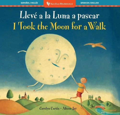 I Took the Moon for a Walk (Spanish / English)