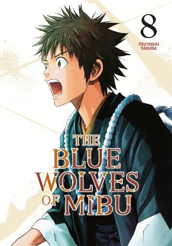 The Blue Wolves of Mibu 8 (Blue Miburo)  by Tsuyoshi Yasuda at Abbey's Bookshop, 