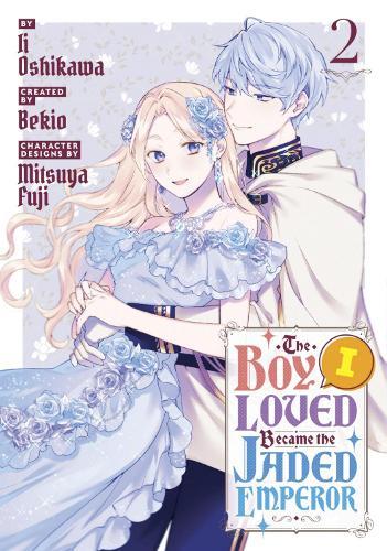 The Boy I Loved Became the Jaded Emperor 2  by Ii Oshikawa at Abbey's Bookshop, 