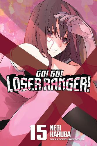 Go! Go! Loser Ranger! 15  by Negi Haruba at Abbey's Bookshop, 