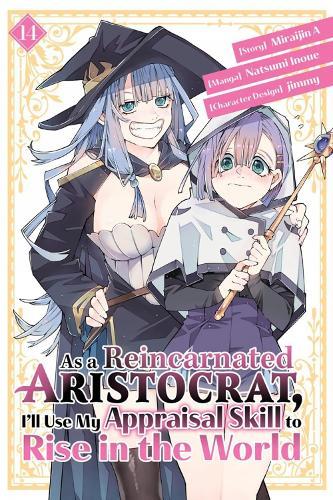 As a Reincarnated Aristocrat, I'll Use My Appraisal Skill to Rise in the World 14 (manga)  by Natsumi Inoue at Abbey's Bookshop, 