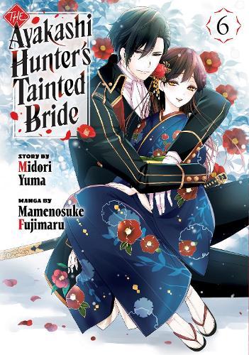 The Ayakashi Hunter's Tainted Bride 6  by Midori Yuma at Abbey's Bookshop, 