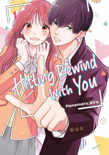 Hitting Rewind With You 1  by Hanamaru Kira at Abbey's Bookshop, 