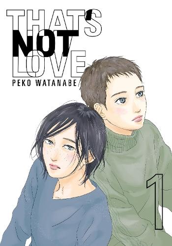 That's Not Love 1  by Peko Watanabe at Abbey's Bookshop, 