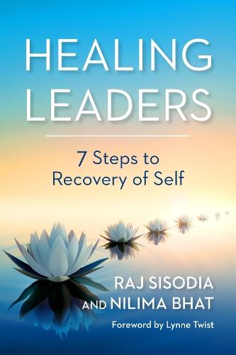 Healing Leaders: 7 Steps to Recovery of Self  by Raj Sisodia at Abbey's Bookshop, 