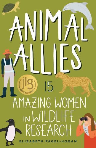 Animal Allies: 15 Amazing Women in Wildlife Research  by Elizabeth Pagel-Hogan at Abbey's Bookshop, 