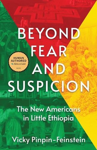 Beyond Fear and Suspicion: The New Americans in Little Ethiopia  by Vicky Pinpin-Feinstein at Abbey's Bookshop, 