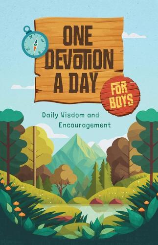 One Devotion a Day for Boys: Daily Wisdom and Encouragement  by Compiled by Barbour Staff at Abbey's Bookshop, 