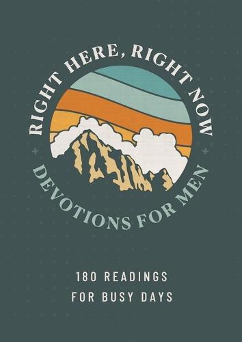 Right Here, Right Now Devotions for Men: 180 Readings for Busy Days  by Joshua Cooley at Abbey's Bookshop, 