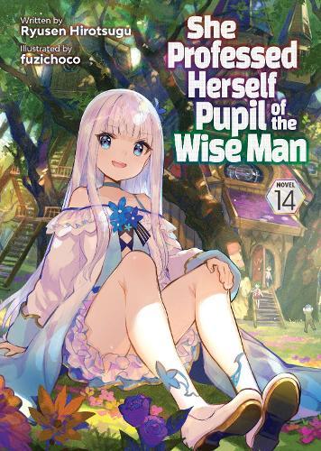 She Professed Herself Pupil of the Wise Man (Light Novel) Vol. 14  by Ryusen Hirotsugu at Abbey's Bookshop, 