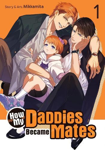 How My Daddies Became Mates Vol. 1  by Mikkamita at Abbey's Bookshop, 